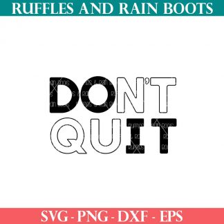 dont quit workout svg for exercise gear and clothing from ruffles and rain boots