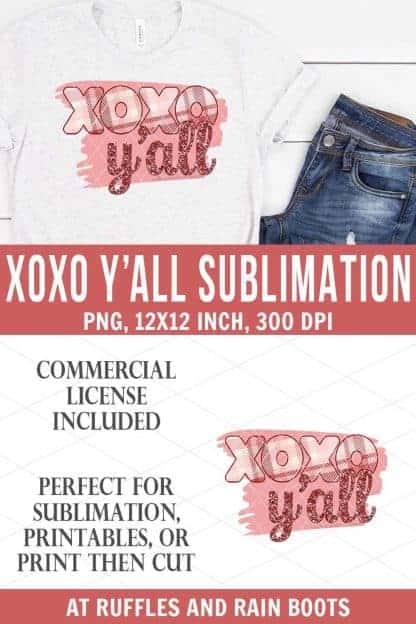 stacked vertical image of xoxo y'all PNG on bottom and placed on a light gray shirt on a white wood background with text which reads xoxo y'all sublimation png commercial license