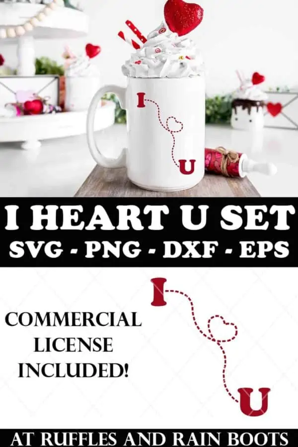Stacked vertical image showing a dotted I heart you svg with a little dot trail shaped like a heart and the letters I and U in red vinyl on white mug in front of Valentine background with text which reads i heart u set SVG.