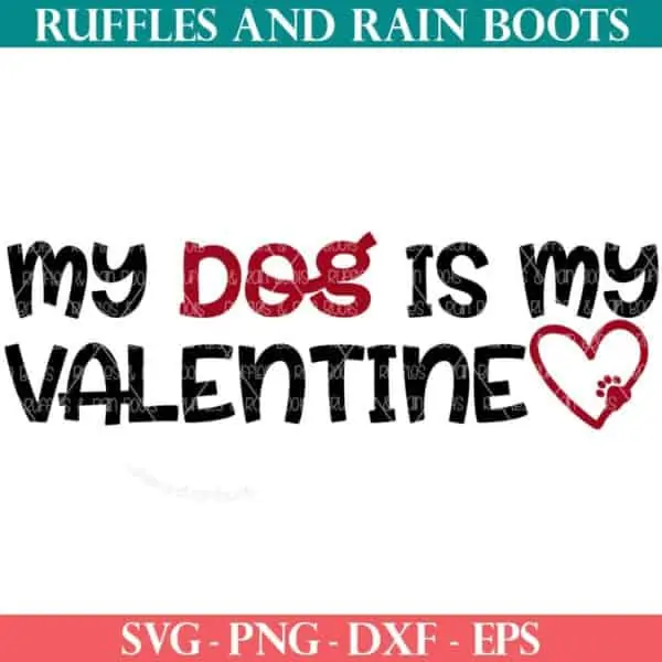 square image of my dog is my valentine with paw in heart valentine svg from ruffles and rain boots