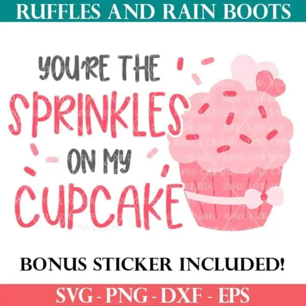 you're the sprinkles on my cupcake svg and sticker from ruffles and rain boots svg shop