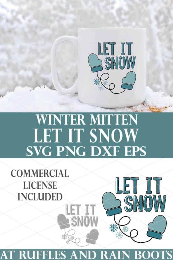 split vertical image of let it snow with mittens svg done in shades of teal and black vinyl on white coffee mug placed on a pile of snow.
