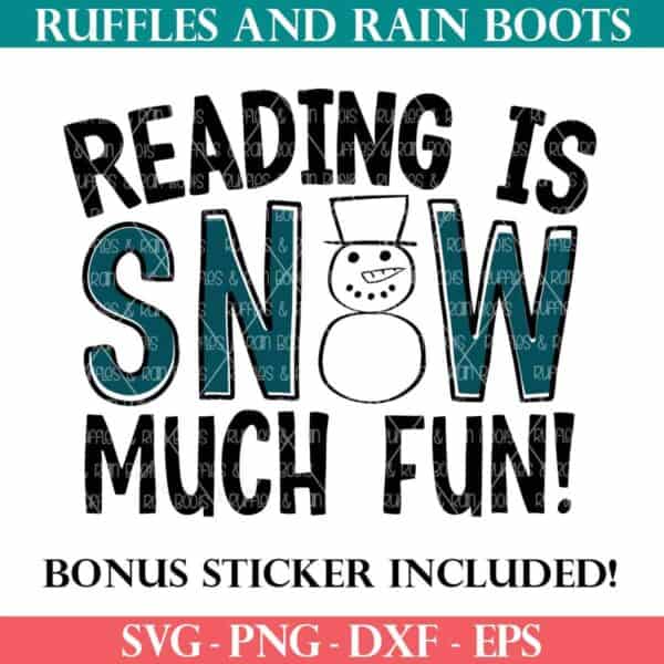 square image of reading is snow much fun svg in black and teal with text which reads bonus sticker included.