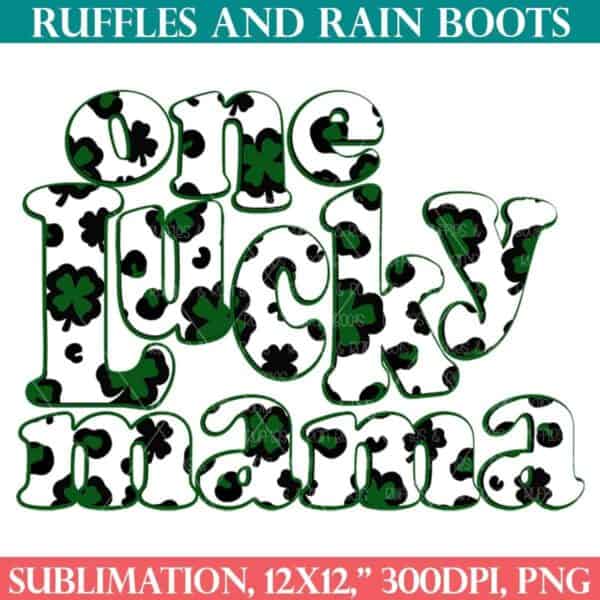 Square image of one lucky mama sublimation print with leopard print shamrocks in green and black from ruffles and rain boots.
