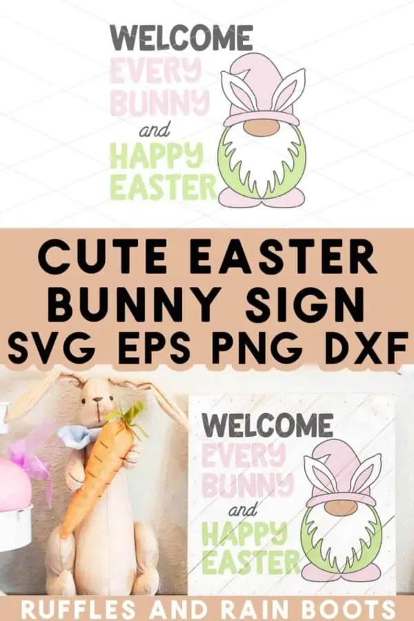 Vertical stacked image showing an Easter welcome sign SVG with bunny gnome on top and the image placed on a white wood sign with text which reads cute Easter bunny sign SVG EPS PNG DXF.