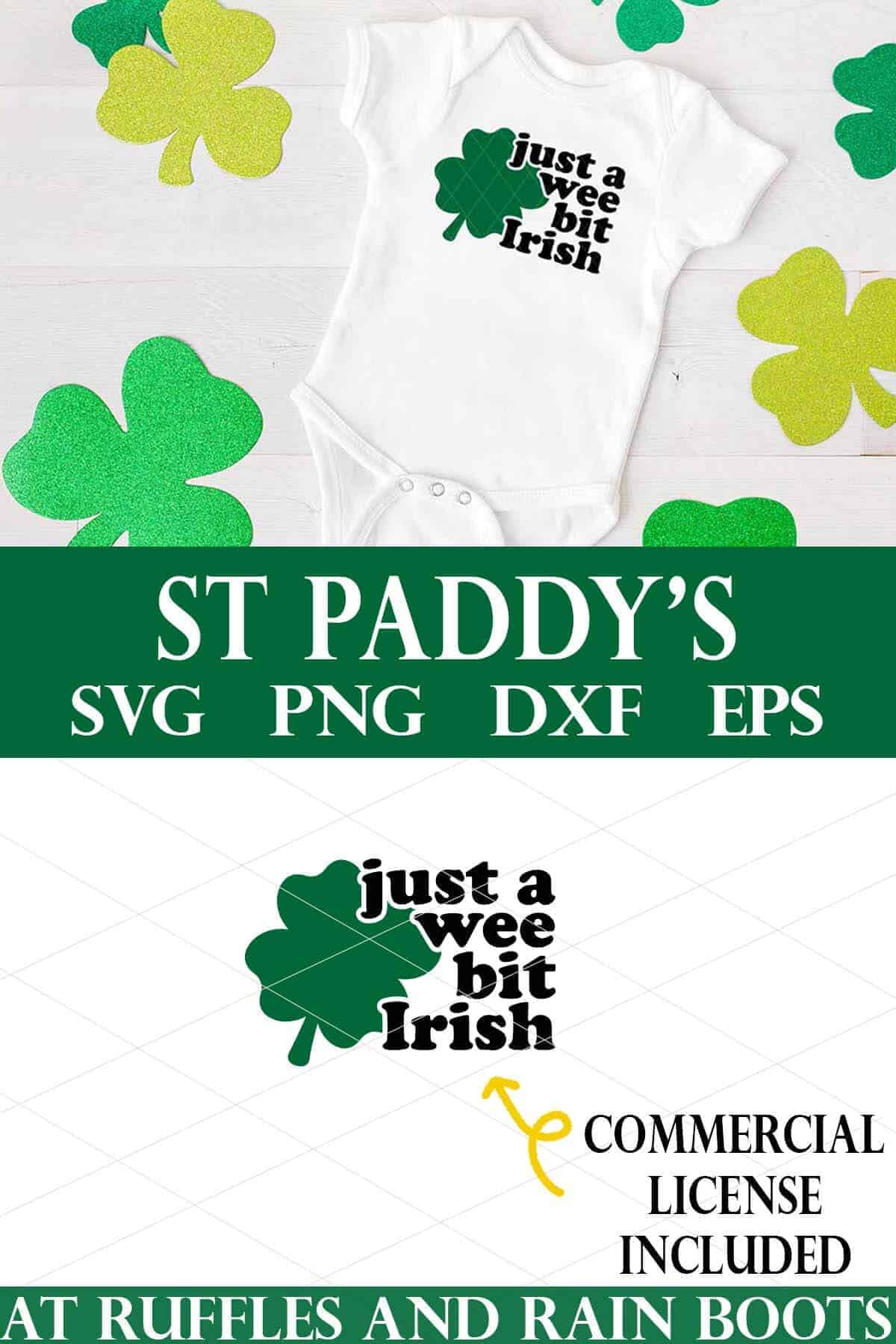 Stacked vertical image of a baby body suit with a green shamrock and the words just a wee bit Irish in green and black vinyl on a white wood background with clover foam cutous.