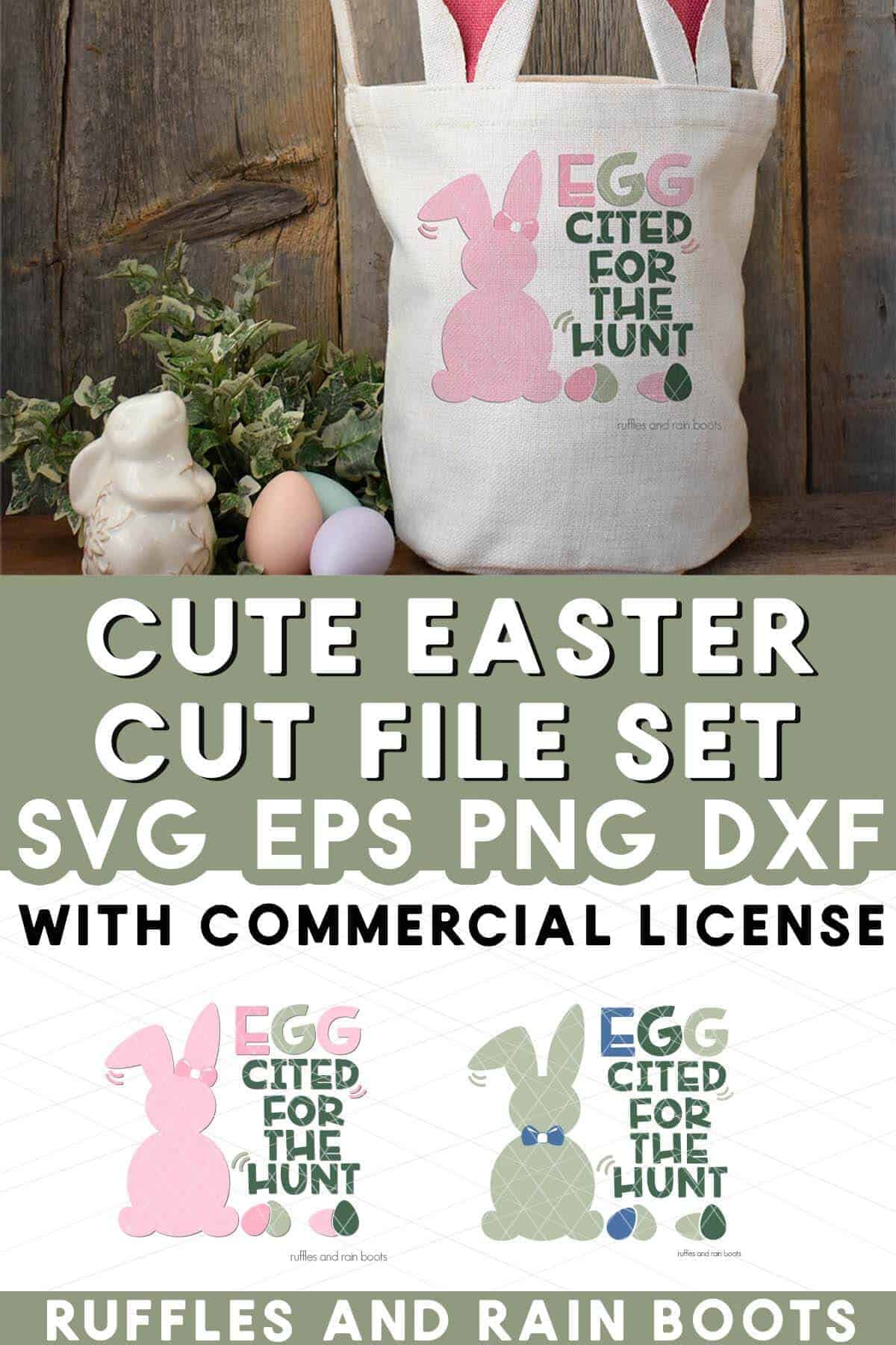 Vertical stacked image showing an Easter display in front of a dark wood wall with an Easter basket and a pink bunny with EGGcited for the hunt in HTV with text which reads cute Easter cut file set with commercial license.