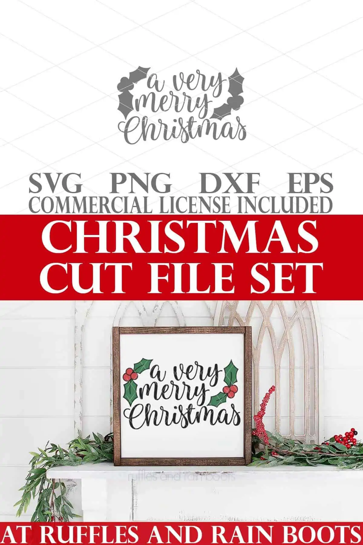Stacked vertical image with a very merry Christmas SVG on a white frame on a farmhouse mantle with text which reads Christmas cut file set.