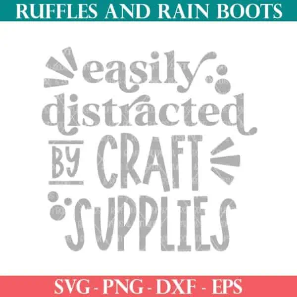 Easily distracted by craft supplies SVG from Ruffles and Rain Boots SVG Free.