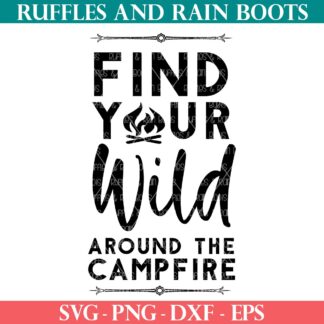 Find Your Wild Around the Campfire SVG Free from Ruffles and Rain Boots free SVG.