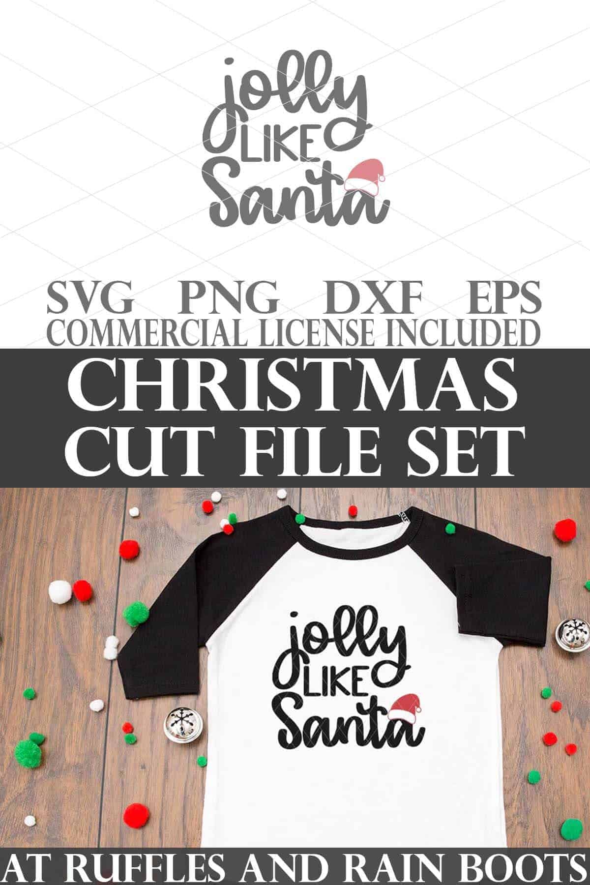 Vertical stacked image of Jolly like Santa SVG with Santa Hat cut file on t shirt with text which reads Christmas cut file set.