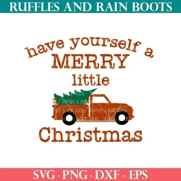 Have yourself a merry little Christmas truck SVG from Ruffles and Rain Boots SVG.