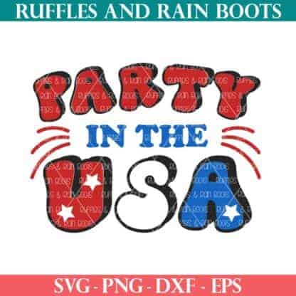 Party in the USA SVG for Independence Day from Ruffles and Rain Boots SVG.
