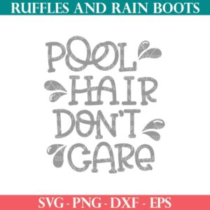 Pool hair don't care SVG with water droplet cut files from Ruffles and Rain Boots SVG free.