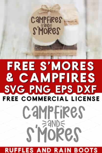 Stacked vertical image of a stack of s'mores in a clear gift bag with a craft paper label which reads campfires and s'mores and text which reads free S'mores svg.