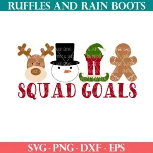 Christmas squad goals SVG from Ruffles and Rain Boots SVG.