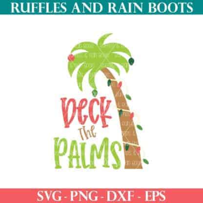 Deck the palms SVG for warm Christmas from Ruffles and Rain Boots SVG.