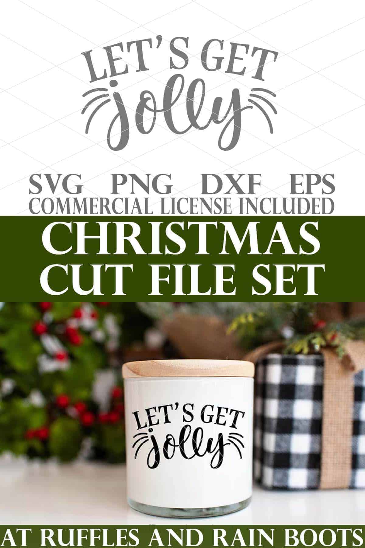 Vertical stacked image collage of let's jet jolly SVG on candle in black vinyl and text which reads Christmas cut file set.