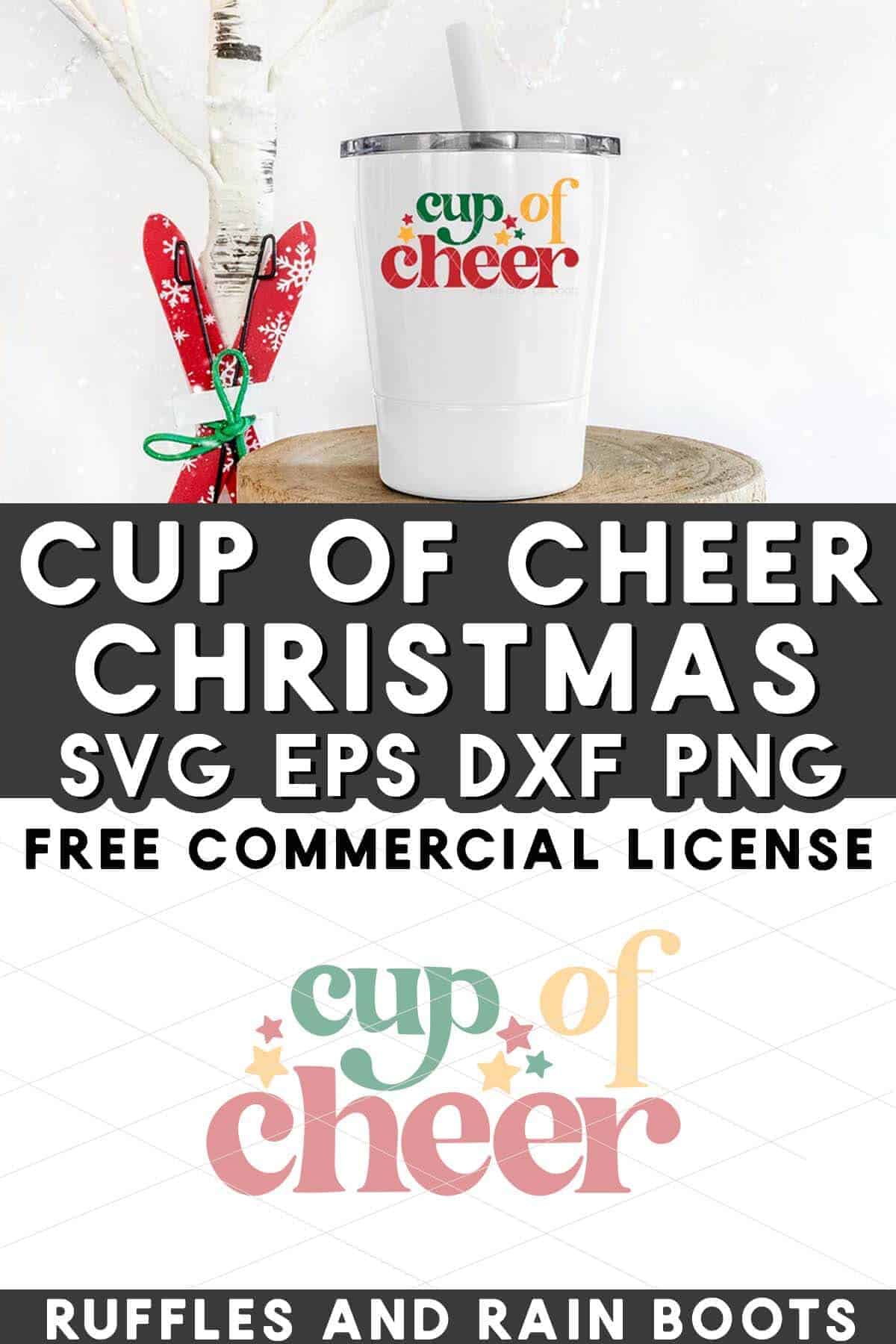 Toddler tumbler with green, red, and yellow vinyl with text which reads cup of cheer Christmas SVG.