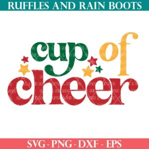 Cup of Cheer SVG from Ruffles and Rain Boots SVG.