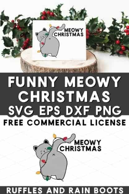 Vertical stacked image of cat in tangled lights on card with text which reads funny Meowy Christmas SVG with free commercial license.