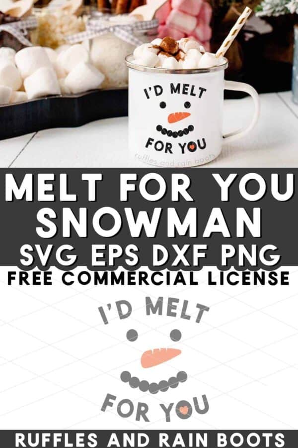 Stacked vertical image of I'd Melt for You SVG Snowman on a hot cocoa mug.