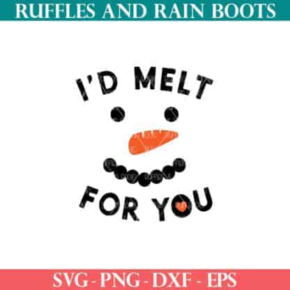 I'd melt for you SVG with snowman from Ruffles and Rain Boots SVG.