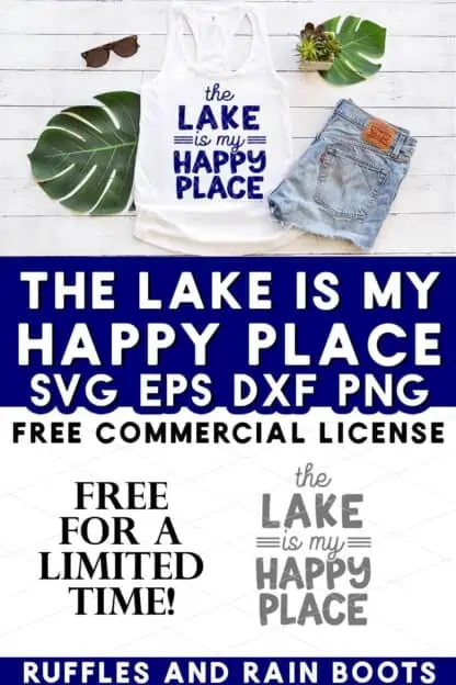 Stacked vertical image which has a white tank top with the lake is my happy place SVG with commercial license.