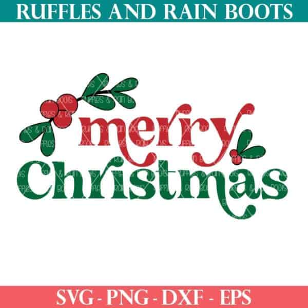 Modern Merry Christmas SVG with holly leaves and berries from Ruffles and Rain Boots SVG.