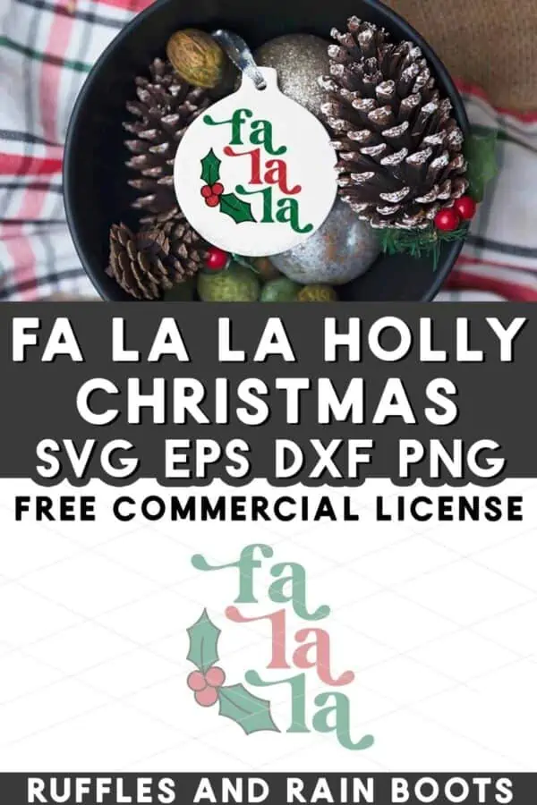 Stacked vertical image of an holiday ornament on table in bowl with text which read Fa La La SVG Christmas design.