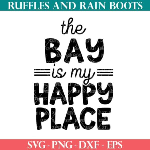 The Bay is My Happy Place SVG with Commercial License from Ruffles and Rain Boots.