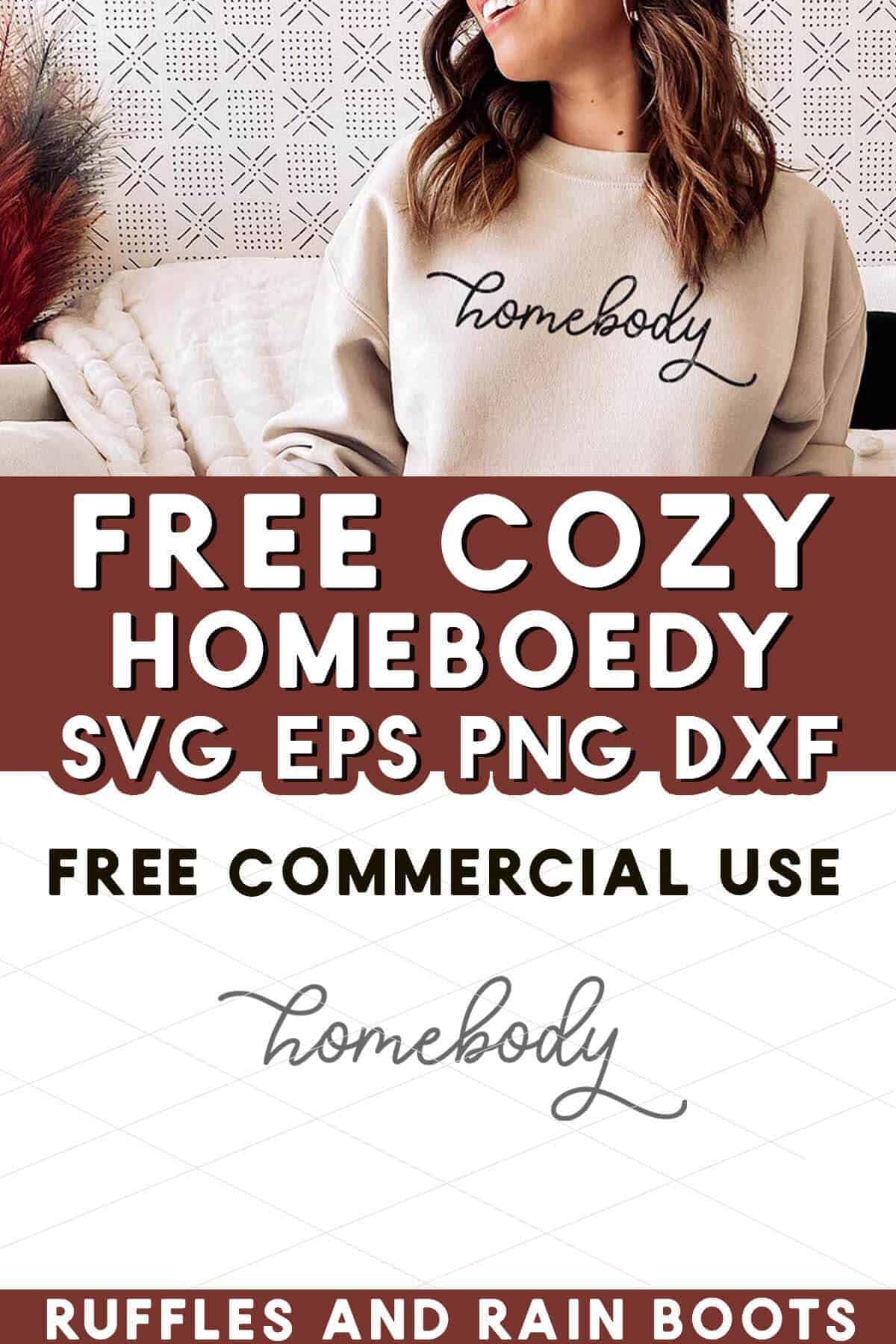 Vertical stacked collage of woman in sweatshirt homebody cut file with text which reads free cozy homebody SVG.