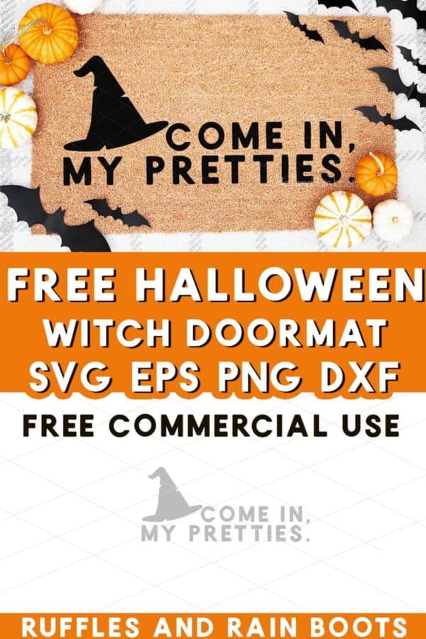Stacked image collage showing a witch hat with come in my pretties on a doormat and text which reads free Halloween doormat SVG.