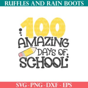100 days of school SVG with pencil design from Ruffles and Rain Boots SVG for Cricut.