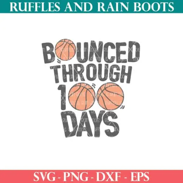 I Just Hit 100 Days of School SVG basketball design from Ruffles and Rain Boots SVG files for Cricut.