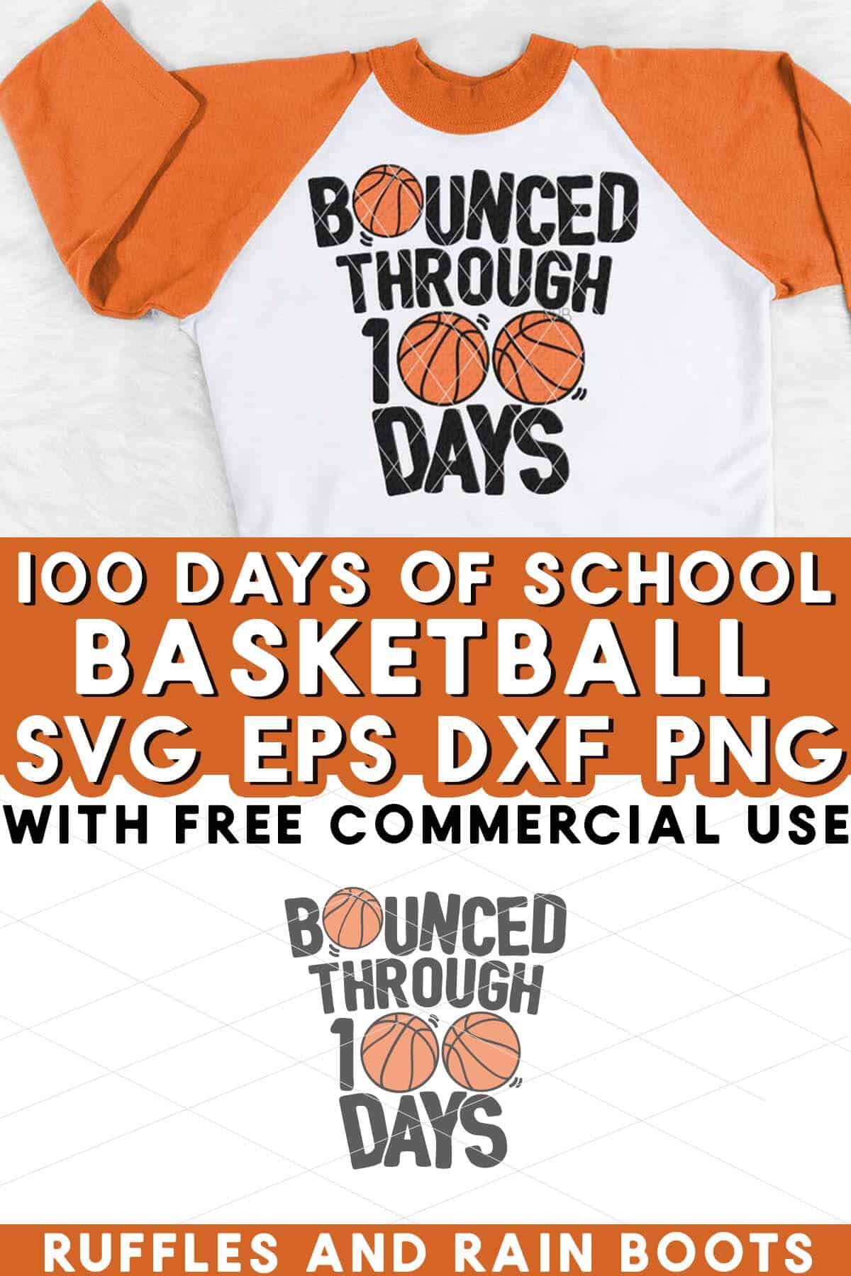 Split vertical image showing an orange sleeve raglan shirt with bounced through 100 days and basketball SVG.