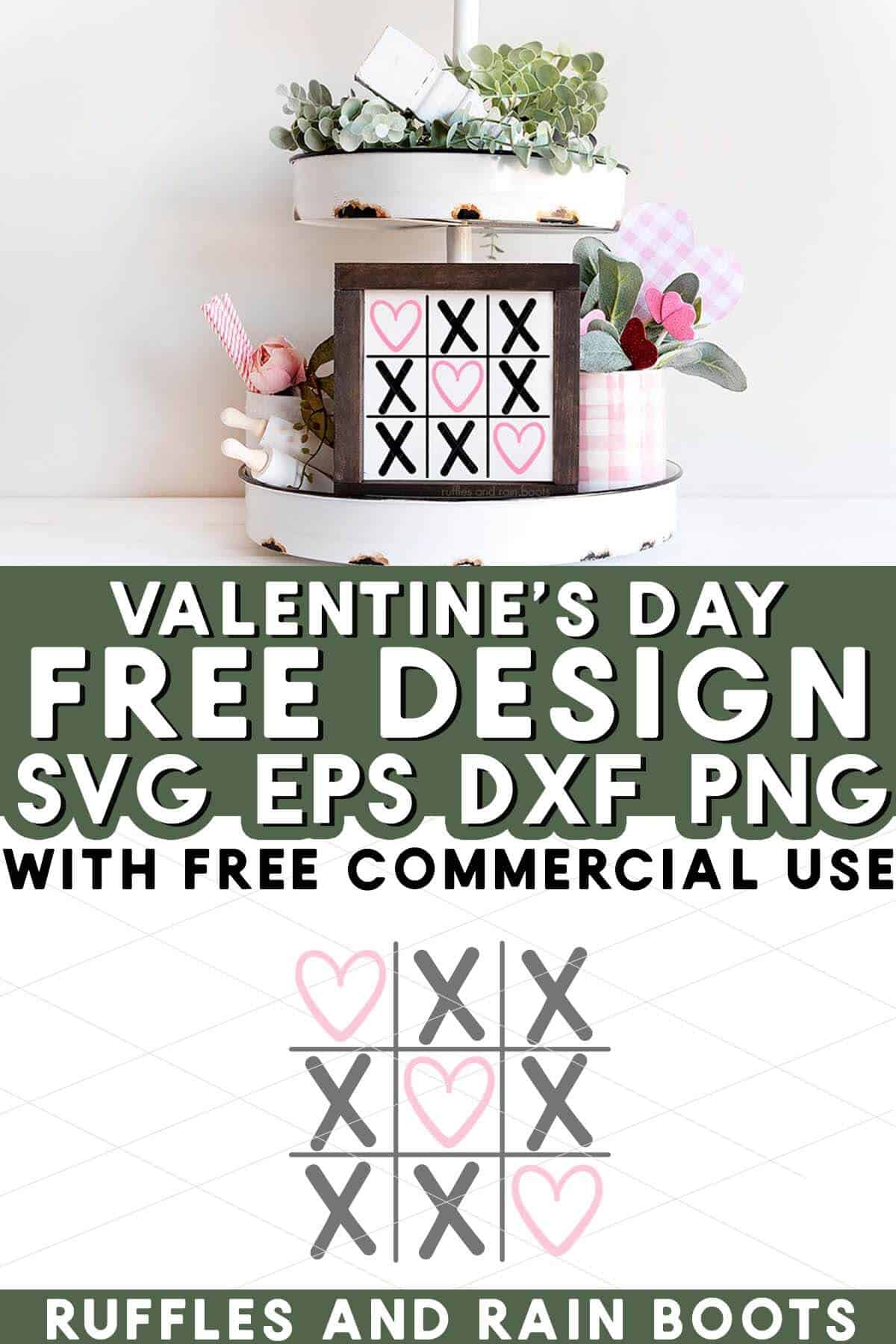 Vertical stacked image showing tiered tray with free heart SVG tic tac toe Valentine decoration.
