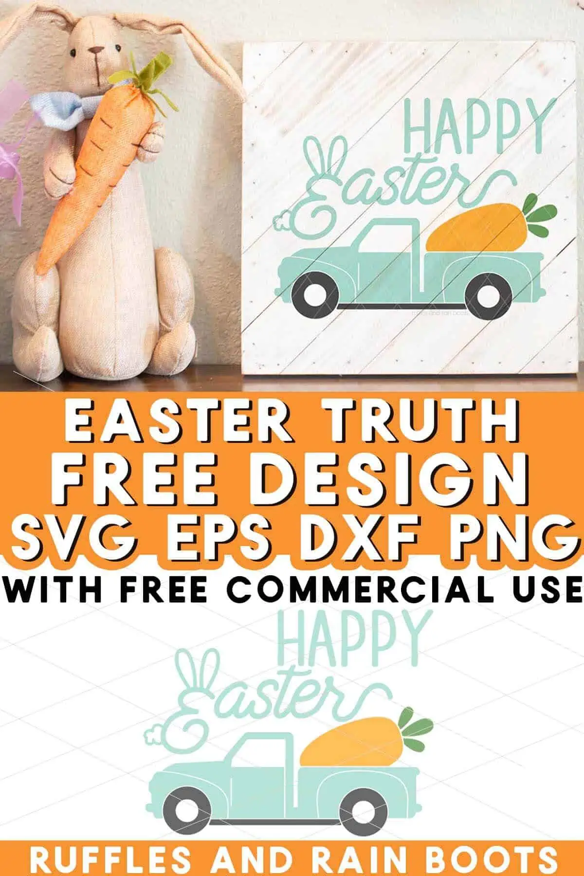 Split vertical image showing a bunny and Easter sign with Happy Easter SVG with truck and carrot.
