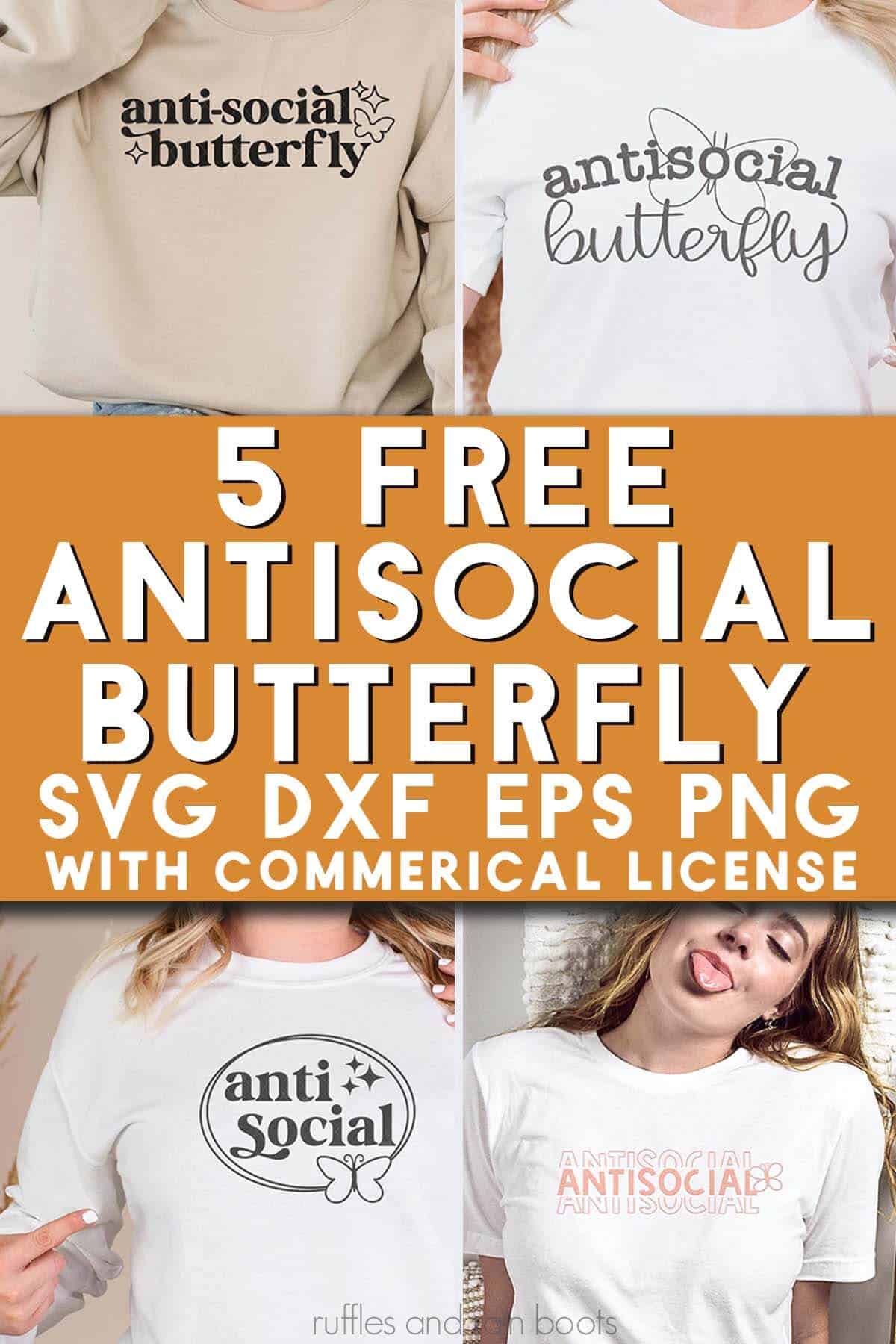 Four image vertical collage of women in shirts with text which reads 5 free antisocial butterfly SVG with commercial license.