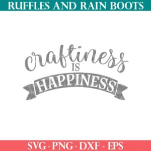 Free Craftiness is Happiness SVG from Ruffles and Rain Boots SVG free.