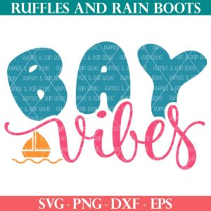 Bay Vibes svg with sailboat cut file from Ruffles and Rain Boots SVG.