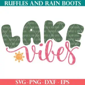 Lake Vibes SVG with sunshine cut file from Ruffles and Rain Boots SVG.