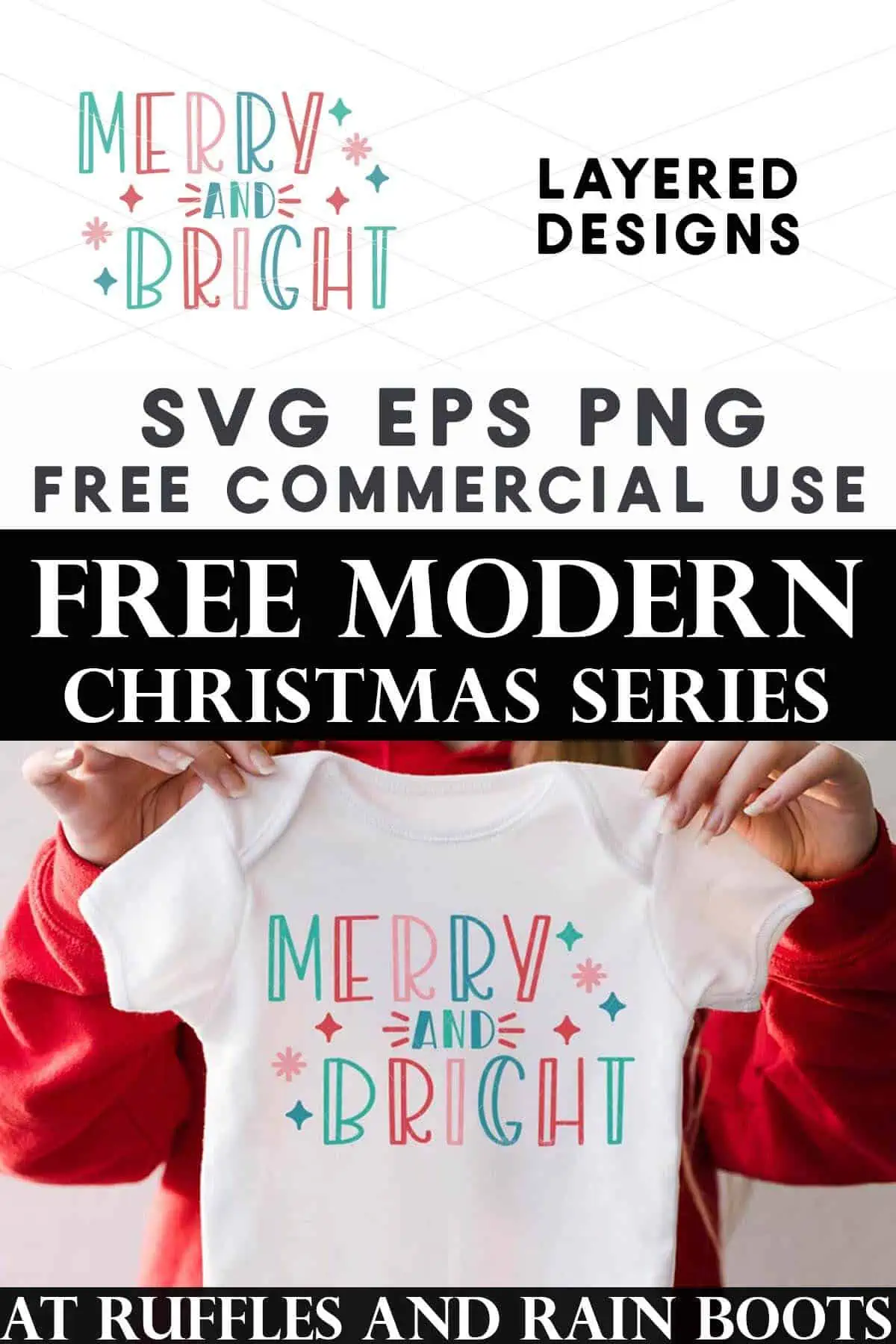 Split vertical image of colorful merry and bright with star accents on white baby body suit with text which reads free modern Christmas series.
