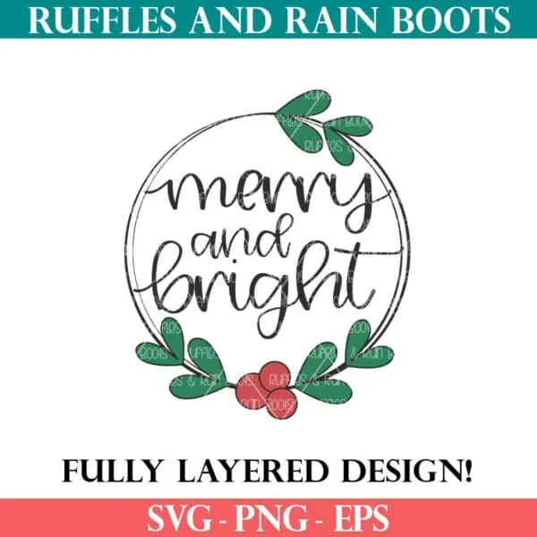 Holly Merry and Bright SVG with wreath detail from Ruffles and Rain Boots free SVG.