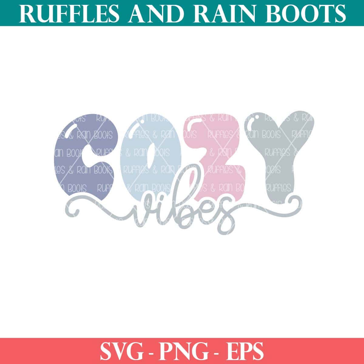 Cozy Vibes SVG in pastel colors from Ruffles and Rain Boots free SVG.