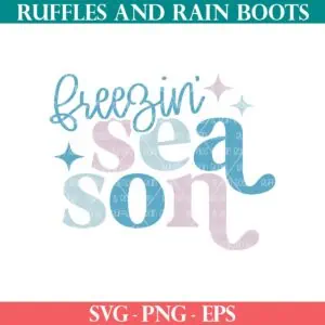 Freezin Season SVG for winter crafts from Ruffles and Rain Boots SVG.