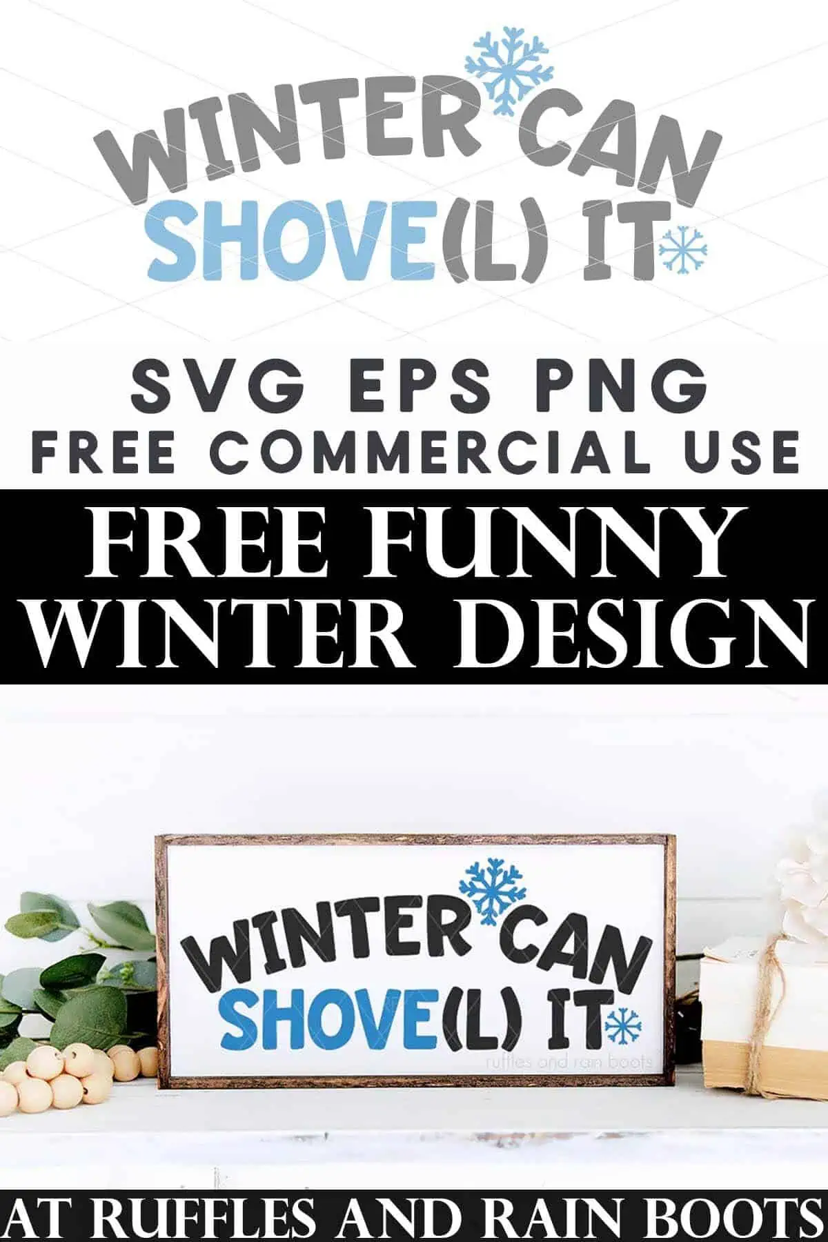 Split vertical image of winter can shovel it cut file prepared on a horizontal sign with text which reads free funny Winter SVG.