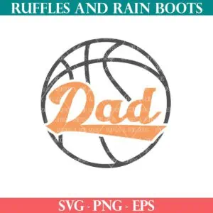 Basketball Dad SVG with basketball outline from Ruffles and Rain Boots