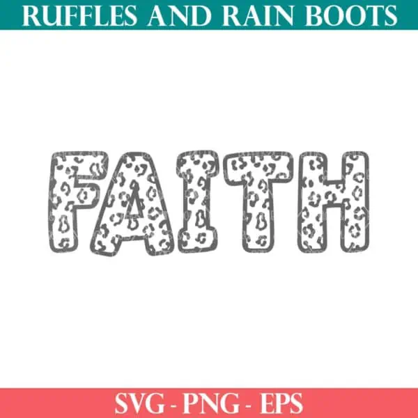 Faith with leopard print SVG from Ruffles and Rain Boots SVG.