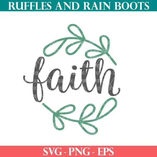 Free faith SVG with laurels from Ruffles and Rain Boots SVG Free.